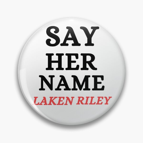 Item preview, Say Her Name Laken Riley designed and sold by ANNINOART ⭐⭐⭐⭐⭐.