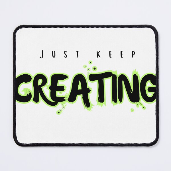 Item preview, Just Keep Creating - Inspire Your Journey - Motivational Design designed and sold by Capricorn Era.