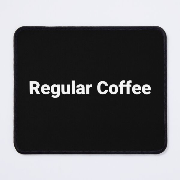 Item preview, Regular Coffee designed and sold by Text-based T-Shirts and Gifts.