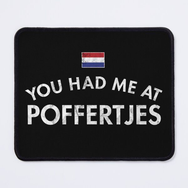 Item preview, You Had Me At Poffertjes - Distressed designed and sold by twHistory.