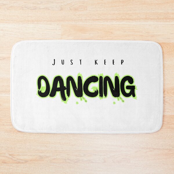 Item preview, Just Keep Dancing Design - Inspirational Dance Apparel  designed and sold by Capricorn Era.