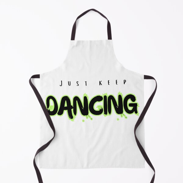 Item preview, Just Keep Dancing Design - Inspirational Dance Apparel designed and sold by Capricorn Era.