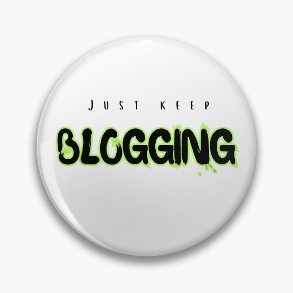 Item preview, Just Keep Blogging - Inspirational Blogger Apparel  designed and sold by Capricorn Era.