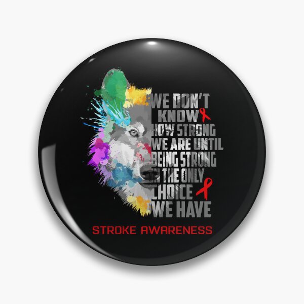 Item preview, Stroke Awareness, We Do Not Know How Strong We Are Until Being Strong In The Only Choice We Have designed and sold by KatMercerr.