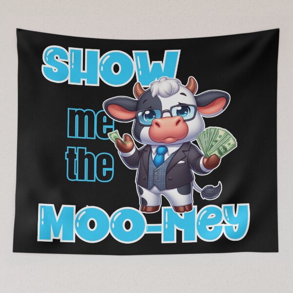 Item preview, Show me the Moo-ney designed and sold by Fr0mtheMachine.