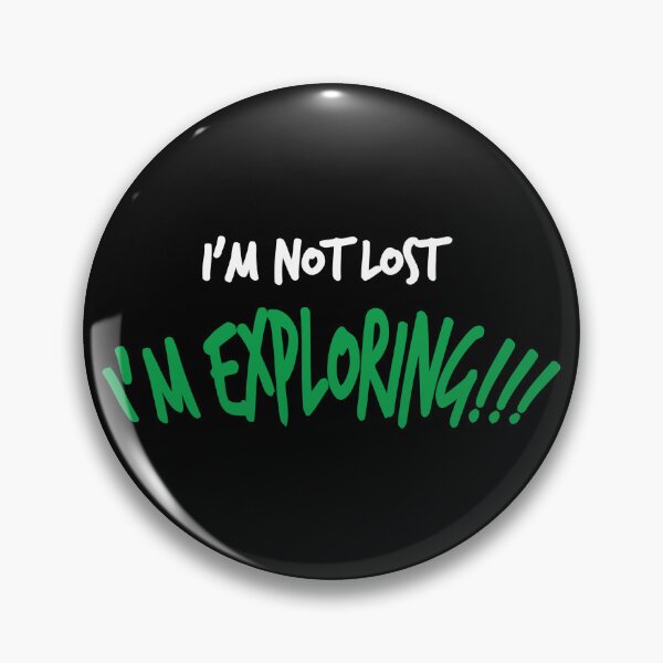 Item preview, I Am Not Lost, I Am Exploring (Dark B/G) designed and sold by WIZECROW.