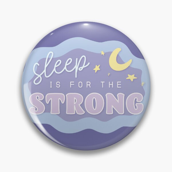 Item preview, Sleep is for the Strong designed and sold by sarahwlongcovid.