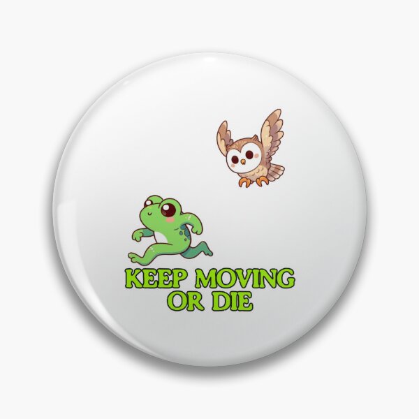 Item preview, Keep Moving Or Die Frog designed and sold by LemuellTrends.