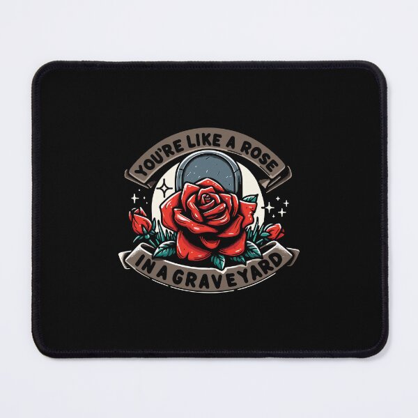 Item preview, You're like a rose in a graveyard designed and sold by NERoots.