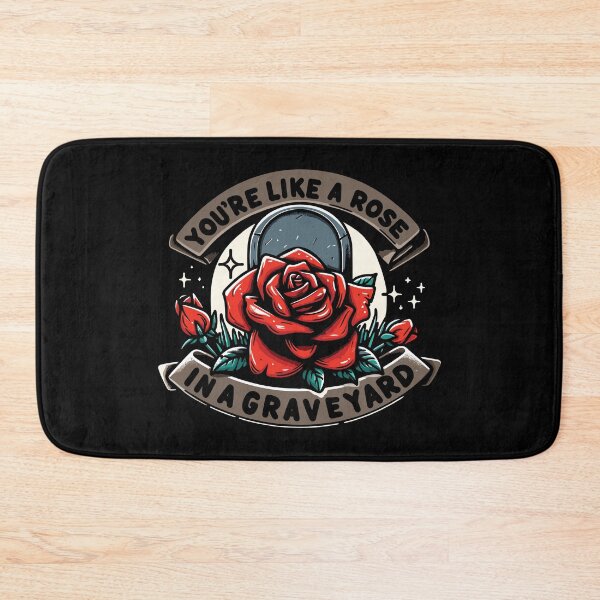 Item preview, You're like a rose in a graveyard designed and sold by NERoots.