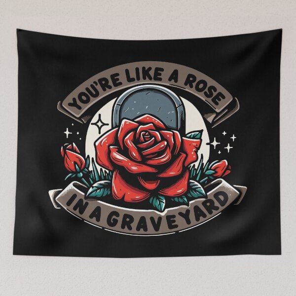 Item preview, You're like a rose in a graveyard designed and sold by NERoots.