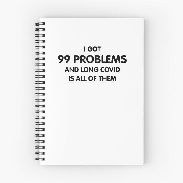 Item preview, I got 99 problems and Long COVID is all of them designed and sold by sarahwlongcovid.