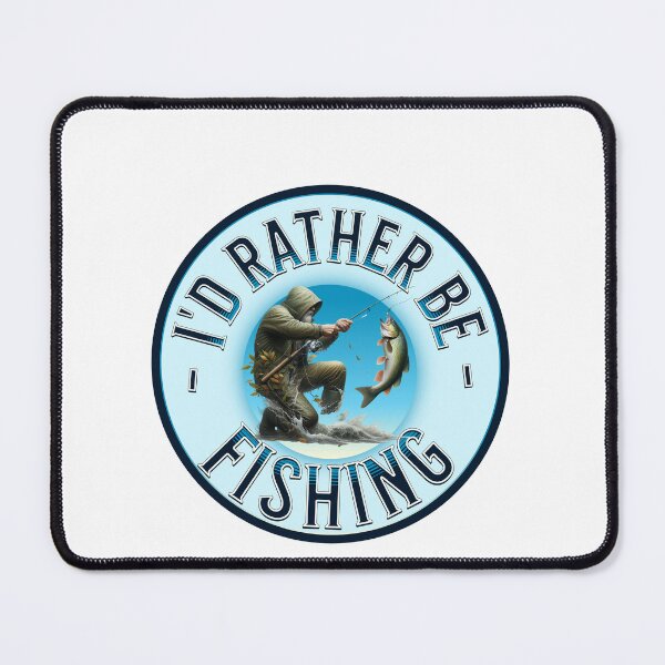 Item preview, I'd Rather be fishing designed and sold by schoolarts.