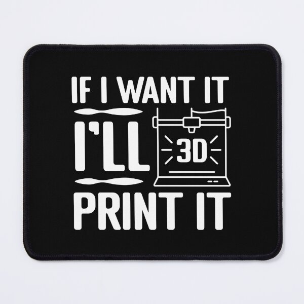 Item preview, If I Want it I'll 3D Print it designed and sold by MrElgo.