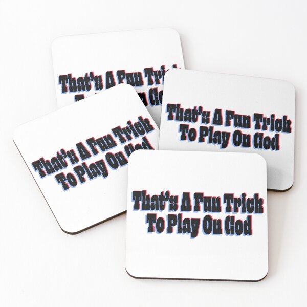Item preview, That's A Fun Trick To Play On God designed and sold by sageletrox.