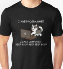 HUSKY - I ARE PROGRAMMER I MAKE COMPUTER BEEP BOOP T SHIRT Unisex T-Shirt