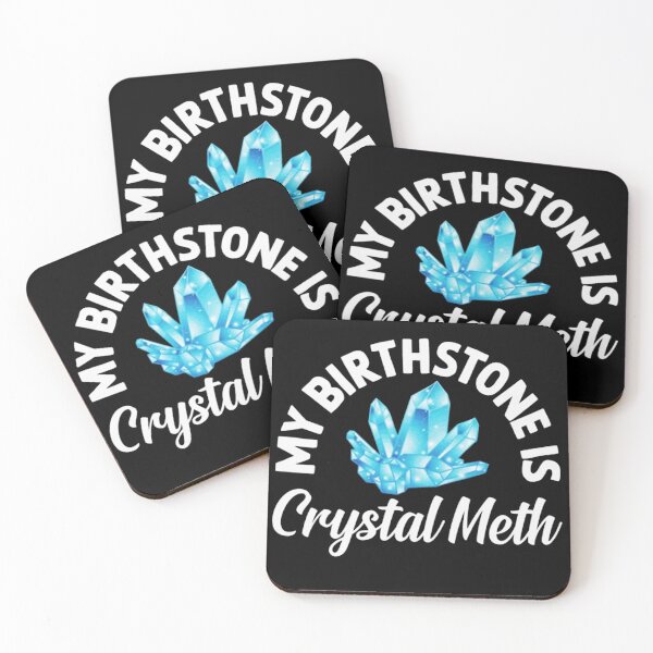 Item preview, My Birthstone Is Crystal Meth designed and sold by danielromeney.
