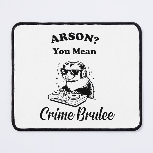 Item preview, Arson You Mean Creme Brulee designed and sold by danielromeney.