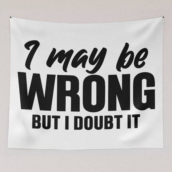 Item preview, I May Be Wrong But I Doubt It  designed and sold by Hairball-Pets.