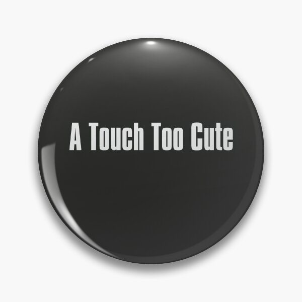 Item preview, A Touch Too Cute designed and sold by The-Directory.