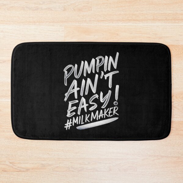 Item preview, Pumpin' Ain't Easy Milk Maker Slogan designed and sold by RuyaFab.