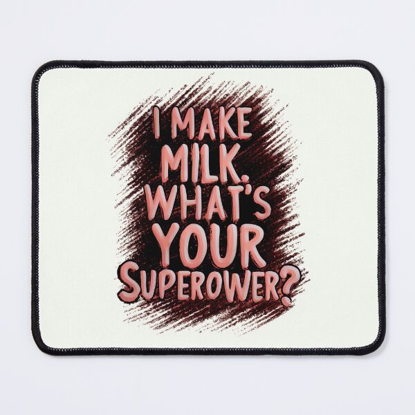 Item preview, Milk Maker Superpower Quote designed and sold by RuyaFab.