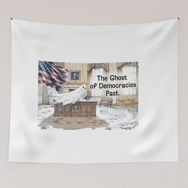 Item preview, The Ghost of Democracies Past designed and sold by FamouslyStupid.