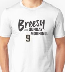 Breesy Like Sunday Morning Unisex T-Shirt