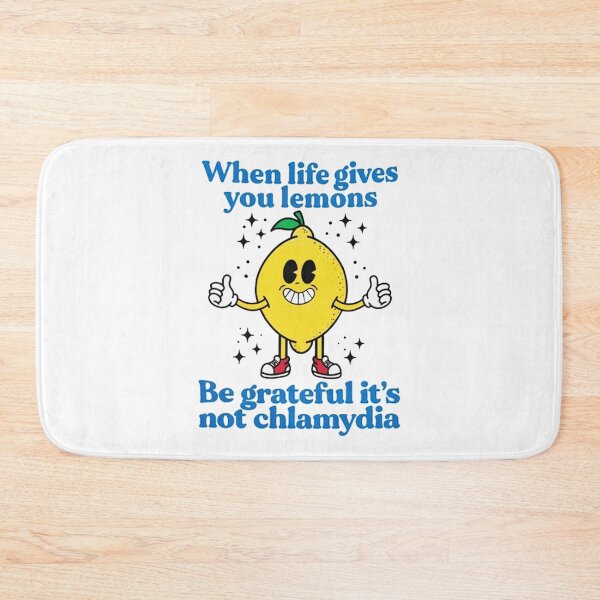 Item preview, When Life Gives You Lemons Be Grateful Its Not Chlamydia designed and sold by masonduante.