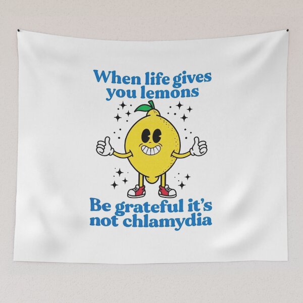 Item preview, When Life Gives You Lemons Be Grateful Its Not Chlamydia designed and sold by masonduante.
