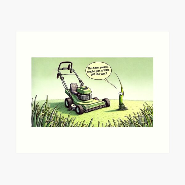 Lawn mowing just got more complicated. Art Print