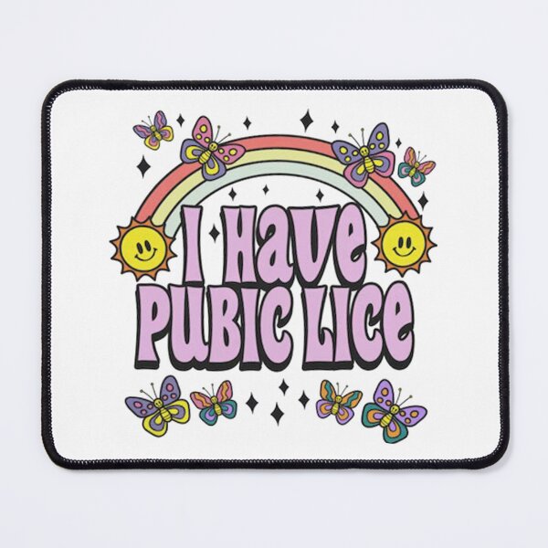 Item preview, I Have Pubic Lice designed and sold by masonduante.