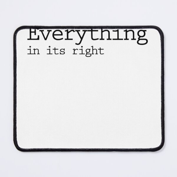 Item preview, Everything in its right place black designed and sold by JamesHewett.