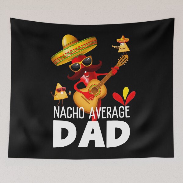 Item preview, Nacho Average Dad Cinco de Mayo Funny Father Mexican Food designed and sold by BunBuntheDog-.