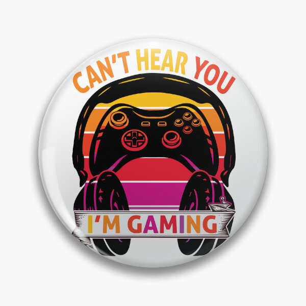 Item preview, Can't hear you i am gaming designed and sold by ShopMaxiDesigns.