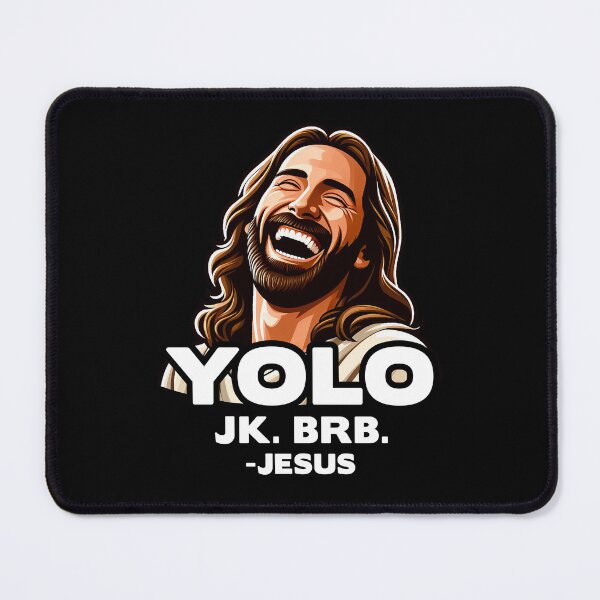 Item preview, YOLO JK BRB Jesus designed and sold by plushism.