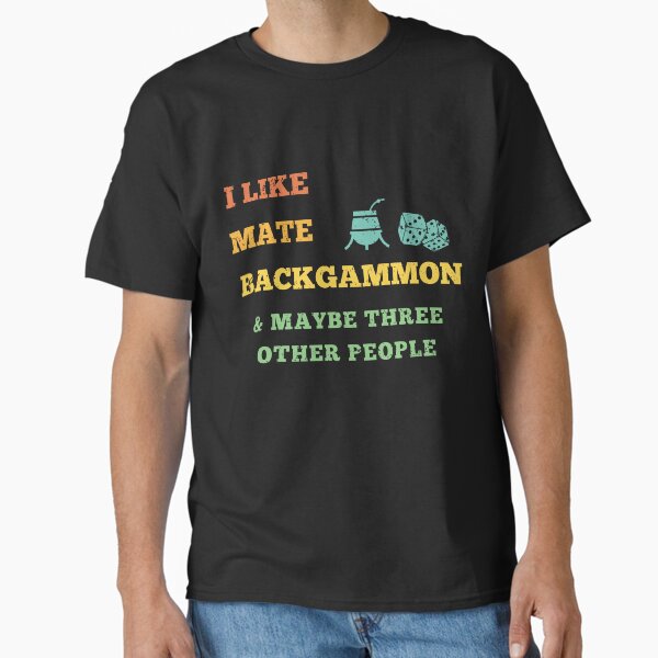 Item preview, I like mate backgammon and maybe three other people funny backgammon lover board game player yerba mate tea lover designed and sold by Lulustarfox.