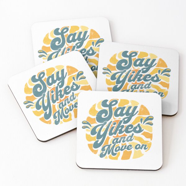 Item preview, Say Yikes and Move on designed and sold by StarArtsStudio.