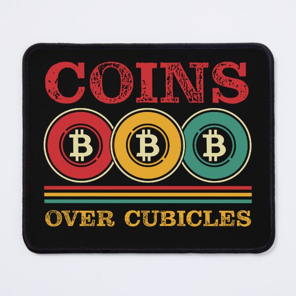 Item preview, Coins Over Cubicles Crypto Investment Funny designed and sold by Mobius Spot Collective.