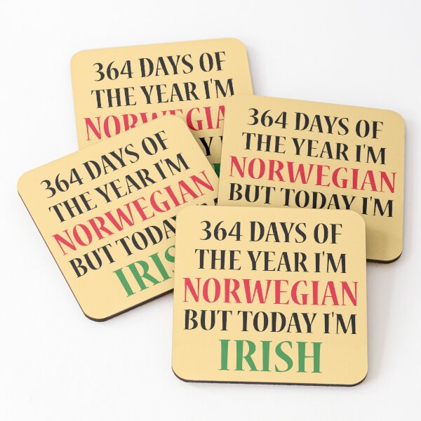 Item preview, 364 days of the year I'm Norwegian but today I'm Irish designed and sold by 87-Aesthetics.