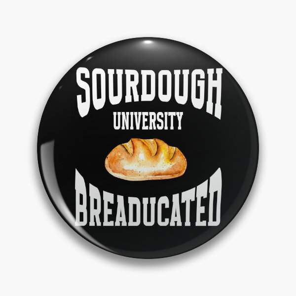 Item preview,  Sourdough University Breaducated designed and sold by box-artshop.