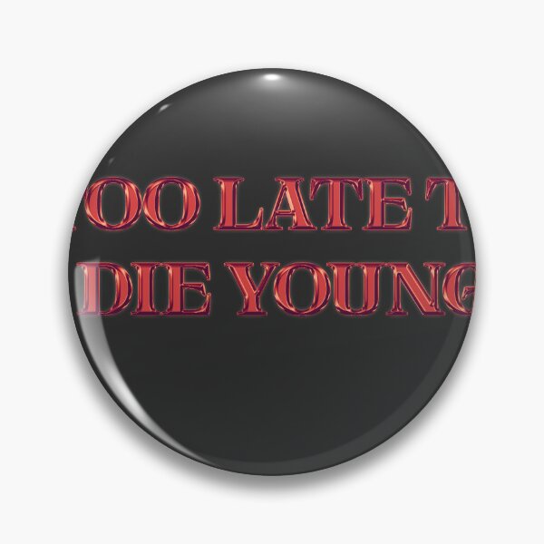 Item preview, Too Late to Die Young - Chrome Aesthetic designed and sold by UglyNavy.