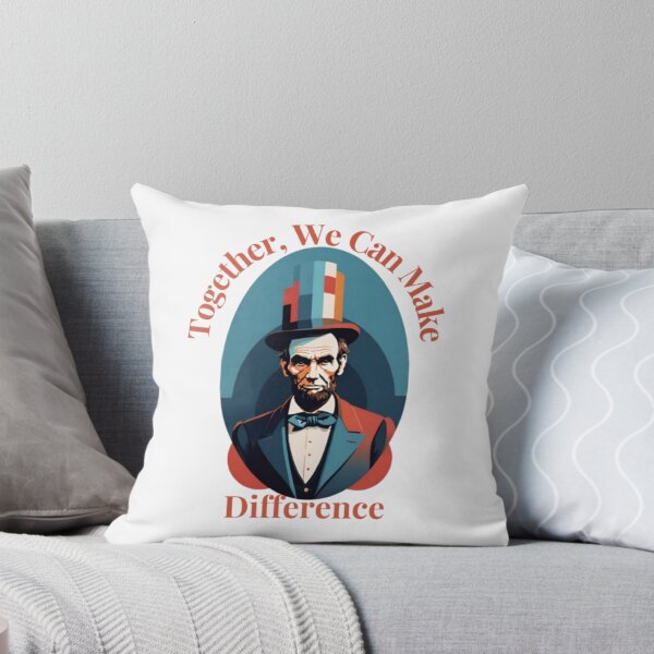 Item preview, Abraham Lincoln: Together, We Can Make a Difference designed and sold by HOMEDESIGNPRINT.