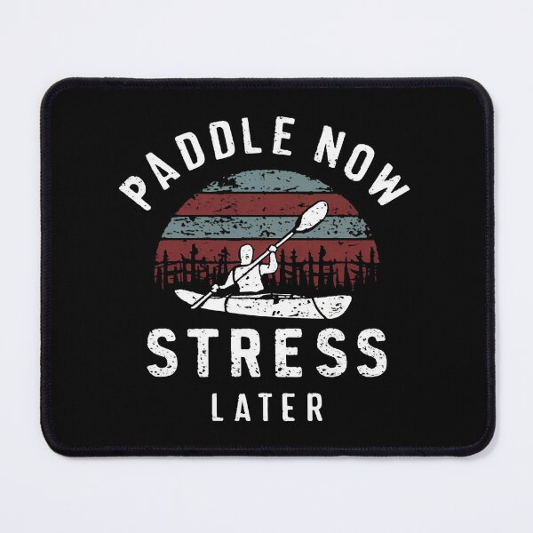 Item preview, Paddle Now, Stress Later Kayak Funny designed and sold by DomTeesHaven.