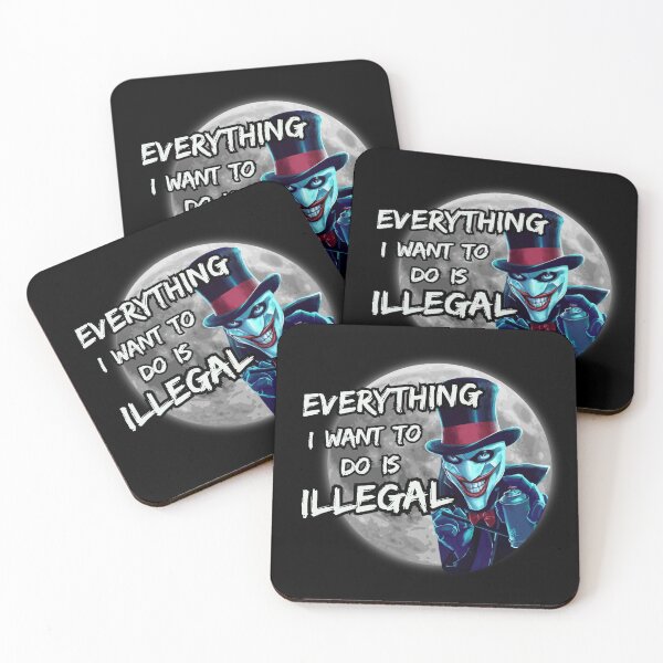 Item preview, Everything I Want To Do Is Illegal designed and sold by Psycho-Crazy.