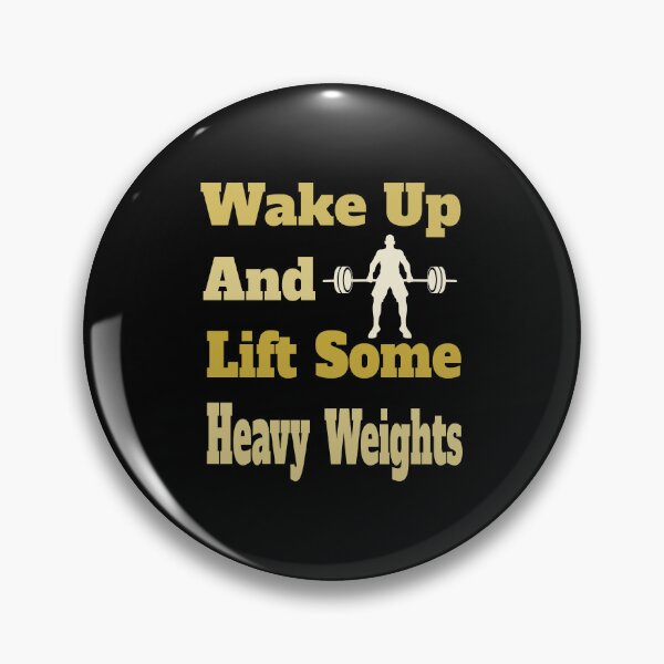 Item preview, Wake Up And Lift Some Heavy Weights. designed and sold by TheFineShirt.