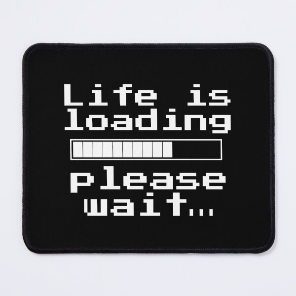 Item preview, Life is Loading Funny Pixelated Progress Bar Quote. designed and sold by Unitepeople.