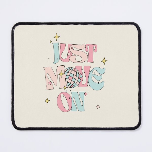 Item preview, Just Move on | Motivational Quote designed and sold by StarArtsStudio.