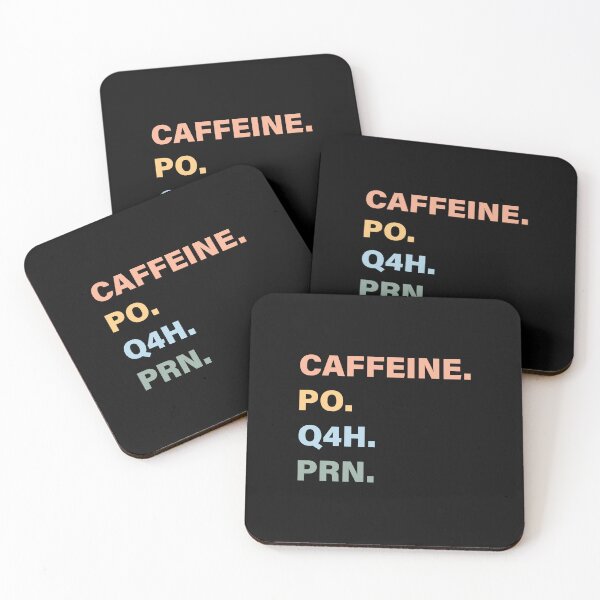 Item preview, Caffeine Po Q4h Prn designed and sold by belladesign7.