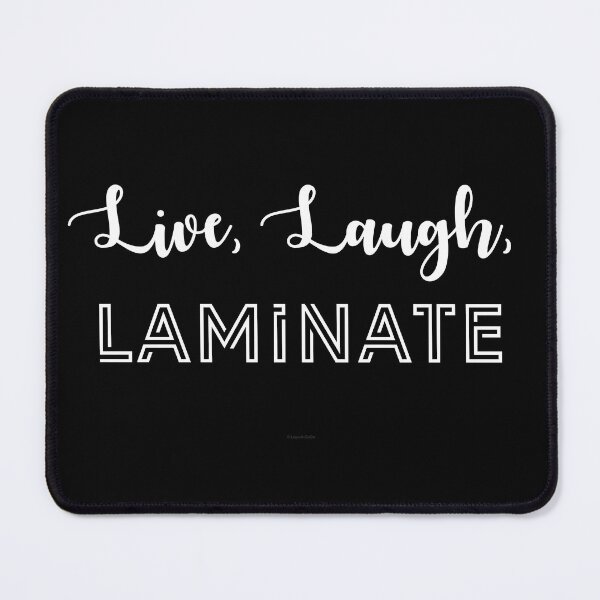 Item preview, Live, Laugh, Laminate  designed and sold by Logo-A-GoGo.
